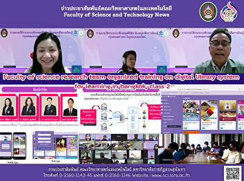 Faculty of science research team
organized training on digital library
system for learning in bangkok, class 2
