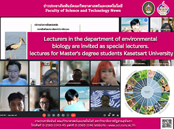 Lecturers in the department of
environmental biology are invited as
special lecturers. lectures for Master's
degree students Kasetsart University