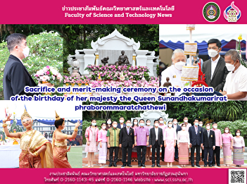 Sacrifice and merit-making ceremony on
the occasion of the birthday of her
majesty the Queen Sunandhakumarirat
phraborommaratchathewi