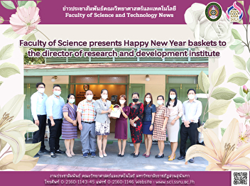 Faculty of Science presents Happy New
Year baskets to the director of research
and development institute