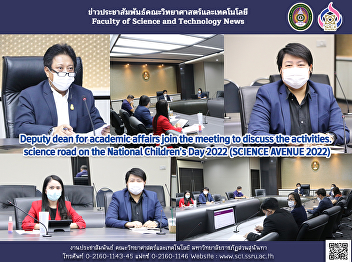 Deputy dean for academic affairs join
the meeting to discuss the activities.
science road on the National Children's
Day 2022 (SCIENCE AVENUE 2022)