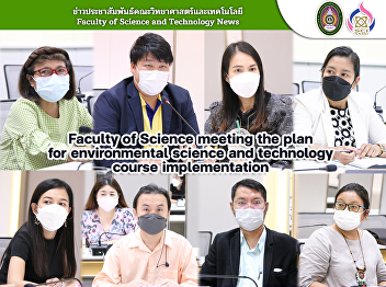 Faculty of Science meeting the plan for
environmental science and technology
course implementation