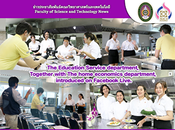 The Education Service department,
Together with The home economics
department,  introduced on Facebook
Live.