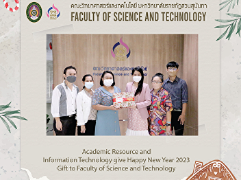 Academic Resource and Information
Technology give Happy New Year 2023 Gift
to Faculty of Science and Technology