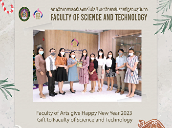 Faculty of Arts give Happy New Year 2023
Gift to Faculty of Science and
Technology