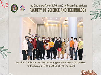 Faculty of Science and Technology give
New Year 2023 Basket to the Director of
the Office of the President