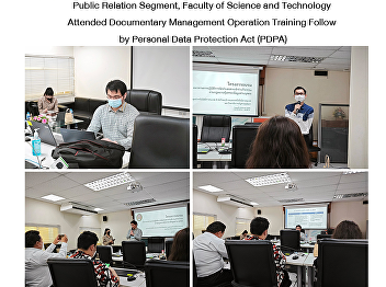 Public Relation Segment, Faculty of
Science and Technology Attended
Documentary Management Operation
Training Follow by Personal Data
Protection Act (PDPA)