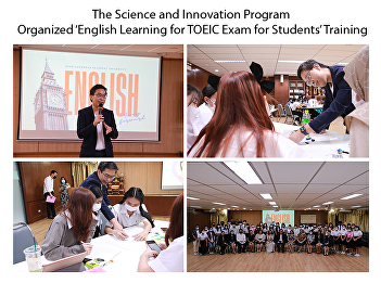 The Science and Innovation Program
Organized ‘English Learning for TOEIC
Exam for Students’ Training