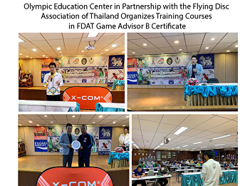 Olympic Education Center in Partnership
with the Flying Disc   Association of
Thailand Organizes Training Courses in
FDAT Game Advisor B Certificate