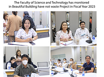 The Faculty of Science and Technology
has monitored in Beautiful Building have
not waste Project in Fiscal Year 2023