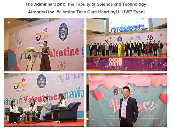 The Administrator of the Faculty of
Science and Technology Attended the
‘Valentine Take Care Heart by U-LIVE’
Event