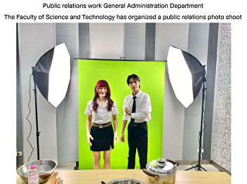 Public relations work General
Administration Department The Faculty of
Science and Technology has organized a
public relations photo shoot