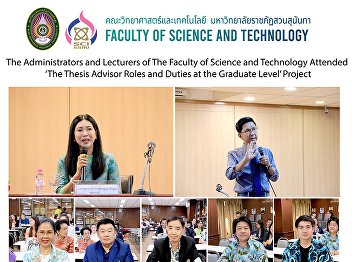 The Administrators and Lecturers of The
Faculty of Science and Technology
Attended ‘The Thesis Advisor Roles and
Duties at the Graduate Level’ Project