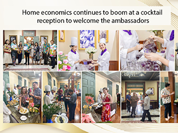 Home economics continues to boom at a
cocktail reception to welcome the
ambassadors