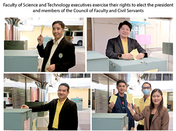 Faculty of Science and Technology
executives exercise their rights to
elect the president and members of the
Council of Faculty and Civil Servants