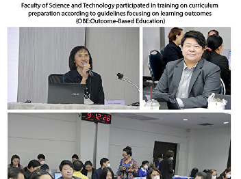 Faculty of Science and Technology
participated in training on curriculum
preparation according to guidelines
focusing on learning outcomes
(OBE:Outcome-Based Education)