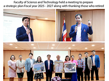 Faculty of Science and Technology held a
meeting to prepare a strategic plan
Fiscal year  2025 - 2027 along with
thanking those who retired