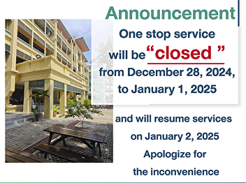 Announcement: One Stop Service will be
closed from December 28, 2024, to
January 1, 2025