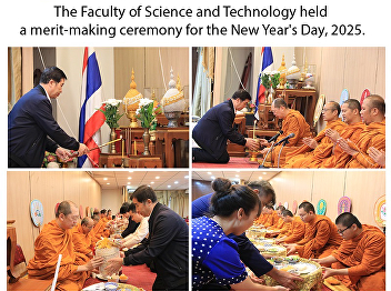 The Faculty of Science and Technology
held a merit-making ceremony for the New
Year's Day, 2025.
