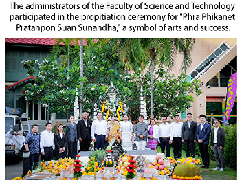 The administrators of the Faculty of
Science and Technology participated in
the propitiation ceremony for 