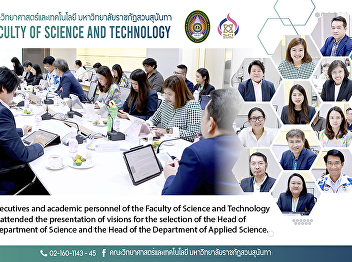 The executives and academic personnel of
the Faculty of Science and Technology
attended the presentation of visions for
the selection of the Head of the
Department of Science and the Head of
the Department of Applied Science.