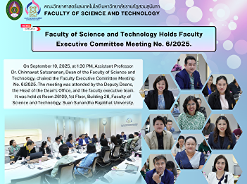 Faculty of Science and Technology Holds
Faculty Executive Committee Meeting No.
6/2025