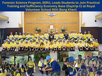 Forensic Science Program, SSRU, Leads
Students to Join Practical Training and
Sufficiency Economy Base