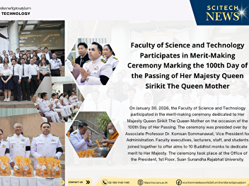 Faculty of Science and Technology
Participates in Merit-Making Ceremony
Marking the 100th Day of the Passing of
Her Majesty Queen Sirikit The Queen
Mother