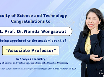 Faculty of Science and Technology
Congratulations to Assoc. Prof.
Dr.Wanida Wongsawat